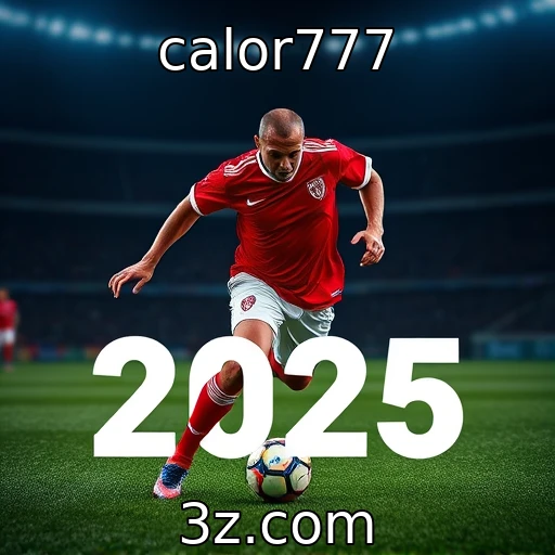 calor777 Apostas Esportivas: Estratégias Indispensáveis Para Vencer em 2025